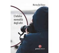 L'infelice normalità degli altri