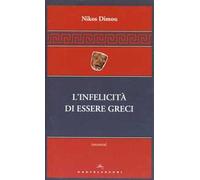 L'infelicità di essere greci