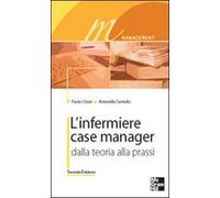 9788838616778 L'infermiere case manager. Dalla teoria alla prassi - Paolo Chiari