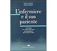 L'infermiere e il suo paziente. Il contributo del modello psicoanalitico alla comprensione del modello d'aiuto