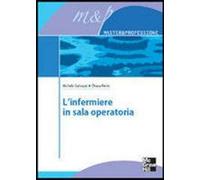 L'infermiere in sala operatoria - Galvagni Michela, Perini Chiara