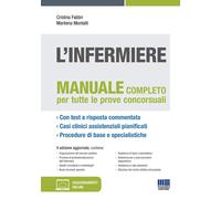 L' infermiere. Manuale teorico-pratico per i concorsi e la formazione professionale