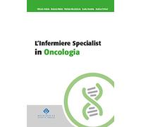 L'infermiere Specialist in Oncologia