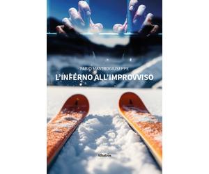 L'inferno all'improvviso - Mastrogiuseppe Fabio