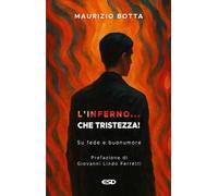L'inferno... che tristezza! Su fede e buonumore