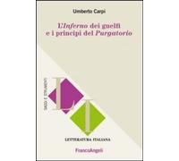L' inferno dei guelfi e i principi del purgatorio