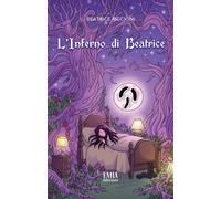 L'inferno di Beatrice - [Emia Edizioni]