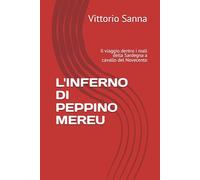 L'INFERNO DI PEPPINO MEREU: Il viaggio dentro i mali della Sardegna a cavallo del Novecento