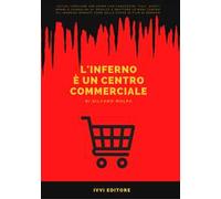 L'inferno è un centro commerciale. Ediz. a caratteri grandi