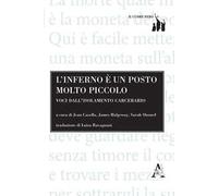 L'inferno è un posto molto piccolo. Voci dall'isolamento carcerario