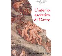 L'Inferno esoterico di Dante - [Penne & Papiri]