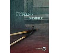 L'inferno invisibile