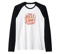L'inferno io Non atteggiamento impertinente Illustrazione Maglia con Maniche Raglan