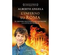 L'inferno su Roma. Il grande incendio che distrusse la città di Nerone. La trilogia di Nerone (Vol. 2)