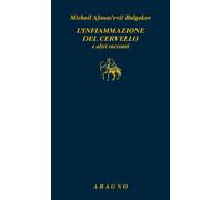 L'infiammazione del cervello e altri racconti - Bulgakov Michail