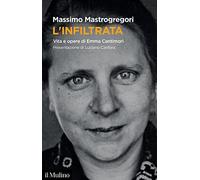 L' infiltrata. Vita e opere di Emma Cantimori