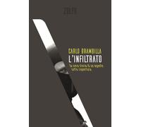 L'infiltrato. La vera storia di un agente sotto copertura - Brambilla Carlo