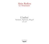 L'infini Aristote, Spinoza, Hegel: Le séminaire 1984-1985