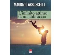 L'infinito attimo di un abbraccio