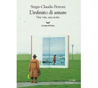 L'infinito di amare. Due vite, una notte