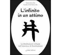 L' infinito in un attimo. La meditazione a diade nell'intensivo di illuminazione