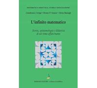 L'infinito matematico. Storia, epistemologia e didattica di un tema affascinante