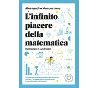 L'infinito piacere della matematica - 2025 - Blackie