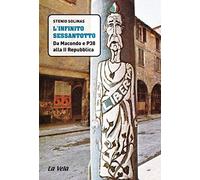 L' infinito Sessantotto. Da Macondo e P38 alla II Repubblica