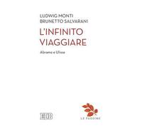 L'infinito viaggiare. Abramo e Ulisse