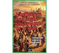 L'influence de l'islam sur la Route de la soie