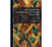 l'Influence De Ronsard Sur La Poesie Francaise