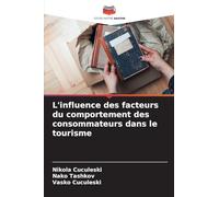 L'influence des facteurs du comportement des consommateurs dans le tourisme