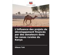 L'influence des projets de développement financés par des donateurs dans les zones rurales du Kenya