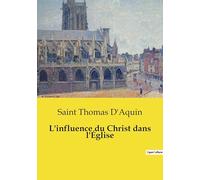 L'influence du Christ dans l'Église: La quête de la vérité divine à travers les siècles: 1