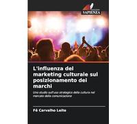 L'influenza del marketing culturale sul posizionamento dei marchi: Uno studio sull'uso strategico della cultura nel mercato della comunicazione