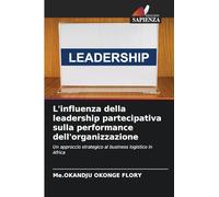 L'influenza della leadership partecipativa sulla performance dell'organizzazione
