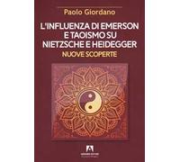 L'influenza di Emerson e Taoismo su Nietzsche e Heidegger. Nuove scoperte