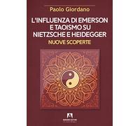 L'influenza di Emerson e Taoismo su Nietzsche e Heidegger. Nuove scoperte