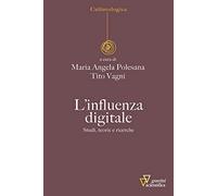 L' influenza digitale. Studi, teorie e ricerche