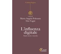 L'influenza digitale. Studi, teorie e ricerche - Polesana Maria Angela
