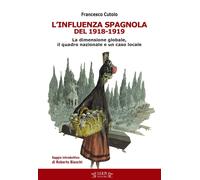 L' influenza spagnola del 1918-1919. La dimensione globale, il quadro nazionale e un caso locale