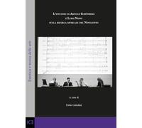 L'influsso di Arnold Schönberg e Luigi Nono sulla ricerca musicale del Novecento