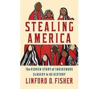 Linford D. Fisher Stealing America (Copertina rigida)