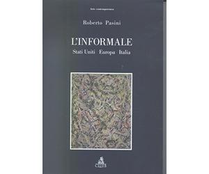 L'informale. Stati Uniti Europa Italia