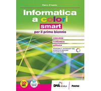 L'informatica a colori. Ediz. Smart. Per gli Ist. tecnici e professionali. Con e-book. Con espansione online