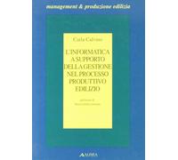 L'informatica a supporto della gestione nel processo produttivo edilizio