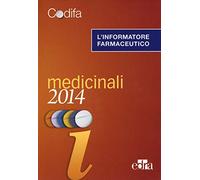 L'informatore farmaceutico 2014. Medicinali