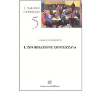 L'informazione liofilizzata. Uno studio sui titoli di giornale (1992-2003)