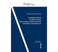 L'informazione pubblicitaria nella regolamentazione giuridica dei mercati