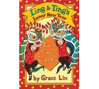 Ling & Ting's Lunar New Year: Two Times Lucky